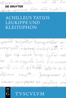 Leukippe Und Kleitophon: Griechisch - Deutsch 3119148202 Book Cover