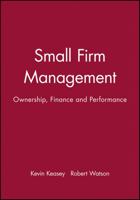 Small Firm Management: Ownership, Finance, and Performance 063117981X Book Cover