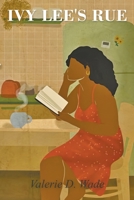 Ivy Lee's Rue 0578906104 Book Cover