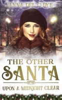 Upon a Midnight Clear: The Other Santa B0BZ2R6S89 Book Cover
