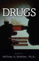 Drugs: Should We Legalize, Decriminalize or Deregulate? (Contemporary Issues) 1573921963 Book Cover