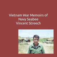 Vietnam War Memoirs of Navy Seabee Vincent Streech 1095479687 Book Cover