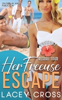 Her Freeuse Escape: On Display and Public Fun (Freeuse Resort Tour) 1960162357 Book Cover