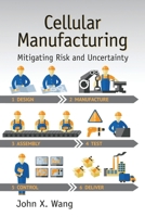 Cellular Manufacturing: Mitigating Risk and Uncertainty 0367783614 Book Cover