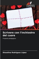 Scrivere con l'inchiostro del cuore (Italian Edition) 6206681041 Book Cover