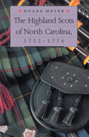 The Highland Scots of North Carolina, 1732-1776 0807841994 Book Cover