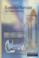 Elements of Propulsion: Gas Turbines And Rockets (AIAA Education) (Aiaa Education Series) 1563477793 Book Cover