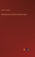 Recollections of My Own Life and Times 3368847295 Book Cover