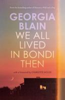 We All Lived in Bondi Then 1761380737 Book Cover