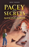 Pacey and the Secrets of the Masonic Caves 1035885638 Book Cover