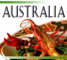 The Food of Australia: Contemporary Recipes from Australia's Leading Chefs (Periplus World Food Series) 962593393X Book Cover