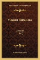 Modern Flirtations: A Novel 1166324834 Book Cover