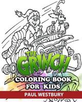 The Grinch Coloring Book for Kids: Coloring All Your Favorite The Grinch Characters 1729728200 Book Cover