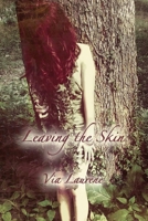 Leaving the Skin 1387638610 Book Cover