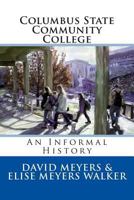 Columbus State Community College: An Informal History 147936424X Book Cover