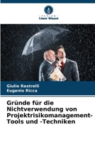 Gründe für die Nichtverwendung von Projektrisikomanagement-Tools und -Techniken (German Edition) 6209380018 Book Cover