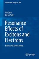 Resonance Effects of Excitons and Electrons: Basics and Applications 3642358063 Book Cover