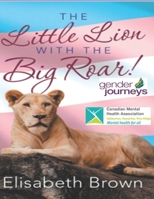 The Little Lion with the Big Roar!!: I am Proud to Be Part of Pride 1661774059 Book Cover