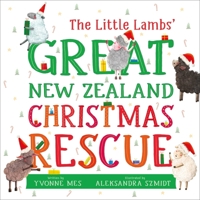 The Little Lambs' Great New Zealand Christmas Rescue 1869714784 Book Cover