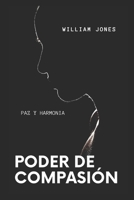 PODER DE COMPASIÓN: PAZ Y HARMONIA B0BF6KJPCG Book Cover