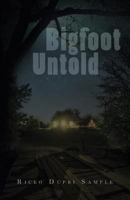 Bigfoot Untold 022880678X Book Cover