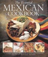 Essential Mexican Cookbook: 50 Classic Recipes, With Step-By-Step Photographs