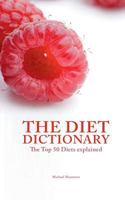 The Diet Dictionary: The Top 50 Diets explained 3735717942 Book Cover