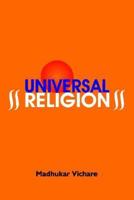 Universal Religion 1425921019 Book Cover