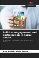 Political engagement and participation in social media: An analysis of the Fanpage of the Government of Alagoas 6206028712 Book Cover