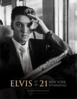 Elvis at 21: New York to Memphis 1933784016 Book Cover