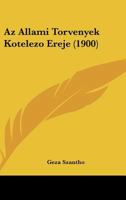 Az Allami Torvenyek Kotelezo Ereje (1900) 1167402294 Book Cover