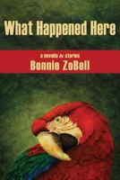 What Happened Here 1941209009 Book Cover