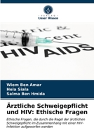 Ärztliche Schweigepflicht und HIV: Ethische Fragen 620322782X Book Cover