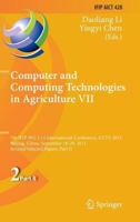 Computer and Computing Technologies in Agriculture VII: 7th IFIP WG 5.14 International Conference, CCTA 2013, Beijing, China, September 18-20, 2013, Revised Selected Papers, Part I 3662525542 Book Cover