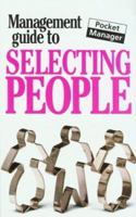 The Management Guide to Selecting People: The Pocket Manager 1902825810 Book Cover