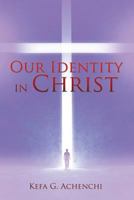 Our Identity in Christ 1498463487 Book Cover