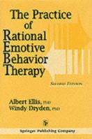 The Practice of Rational Emotive Behavior Therapy 0826154700 Book Cover