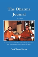 The Dharma Journal: A Quest for Wisdom Leads to Extraordinary Encounters with Wise Men and Women Across the Globe. 149070812X Book Cover