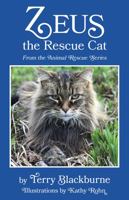 Zeus the Rescue Cat: From The Animal Rescue Series 1733101705 Book Cover
