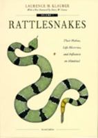 Rattlesnakes: Their Habits, Life Histories, and Influence on Mankind, Abridged edition