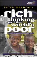 Rich Thinking About the World's Poor: Seeing Poverty Through God's Eyes 185078518X Book Cover