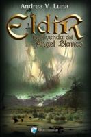 Eldir 2: La leyenda del Ángel Blanco 9874191635 Book Cover