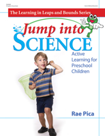 Jump into Science: Active Learning for Preschool Children (Learning in Leaps and Bounds) 0876590563 Book Cover