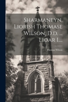 Sharmaneyn, Liorish Thomase Wilson, D.d. ... Lioar I.... 1021861170 Book Cover