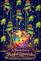 A Bucketful of Playful Limericks 1639504257 Book Cover