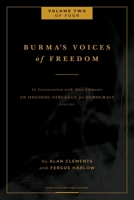 Burma's Voices of Freedom in Conversation with Alan Clements, Volume 2 of 4: An Ongoing Struggle for Democracy - Updated 1953508146 Book Cover