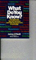 What Do You Know? : The Ultimate Test Of Common (and Not So Common) Knowledge 0517162598 Book Cover