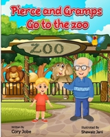 Pierce and Gramps go to the zoo (Pierce goes on an adventure.) B0DPQD4PN7 Book Cover