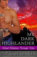 My Dark Highlander 1502558556 Book Cover