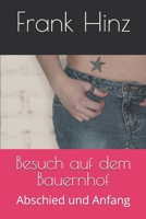 Besuch auf dem Bauernhof: Abschied und Anfang B093RP1ZZ4 Book Cover